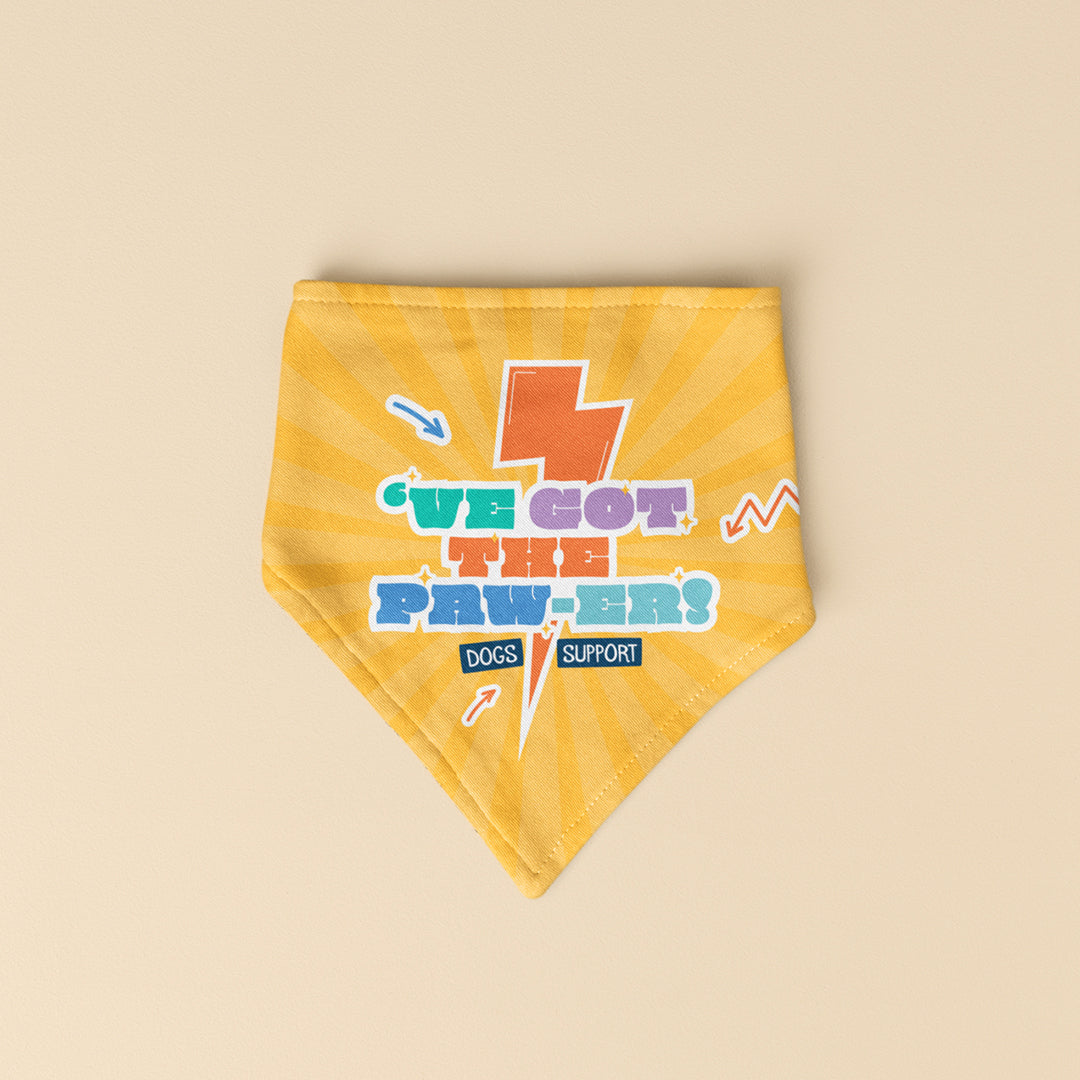 WE GOT THE PAWER BANDANA