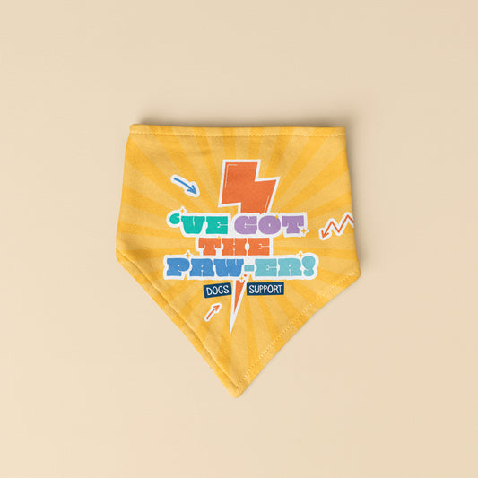 WE GOT THE PAWER BANDANA